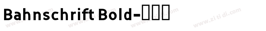 Bahnschrift Bold字体转换